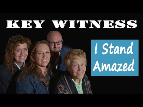 Key Witness | I Stand Amazed