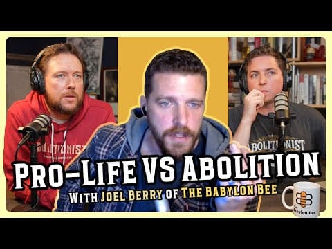 Should Women Be Prosecuted?: A Debate With Babylon Bee's Joel Berry