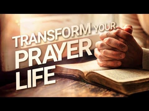 Transform Your Prayer Life with this Simple Prayer