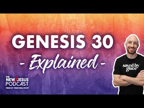 Genesis 30 Explained | Verse by Verse Bible Study