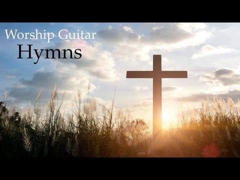 30 Hymns of Worship Played on Guitar - 1.5 Hours of Instrumental Music - Josh Snodgrass