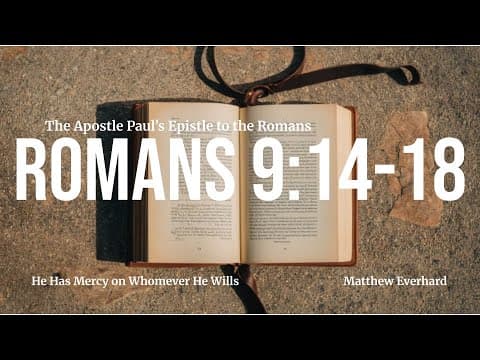 He Has Mercy on Whomever He Wills. [Sermon]. Romans 9:14-18.