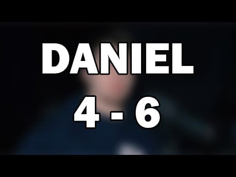 Daniel 4–6 | Humility and Deliverance