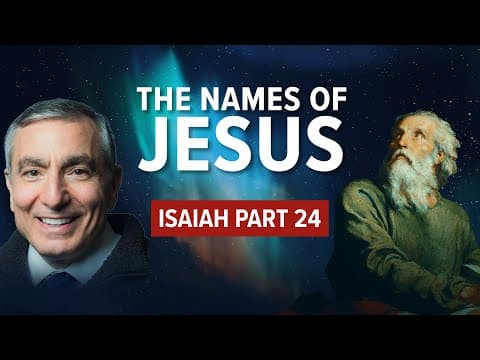 Isaiah, Part 24 | The Names of Jesus