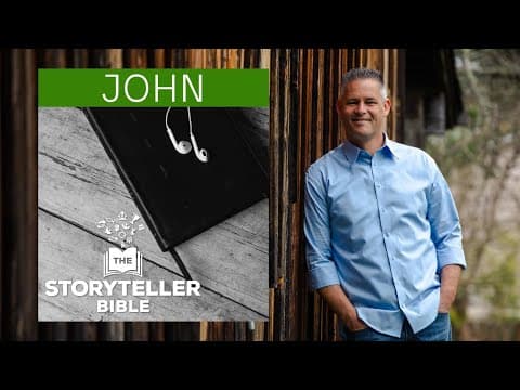 Gospel of John (Whole Book) - Storyteller Bible - based on the Berean Standard Bible