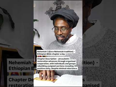 Nehemiah 3 (Ezra-Nehemiah tradition)  - Ethiopian Bible chapter a day