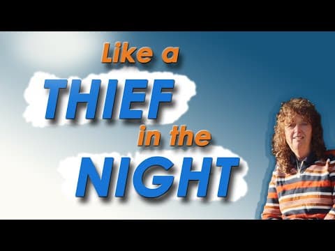 Video Parables: Like a Thief in the Night