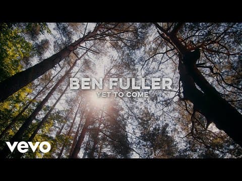 Ben Fuller - Yet To Come (Lyric Video)
