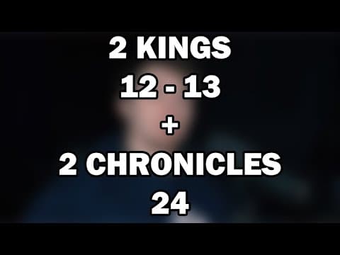 2 Kings 12–13; 2 Chronicles 24 | Joash’s Reforms and Decline