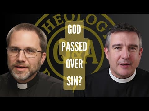 Q&A: God Passed Over Sins?