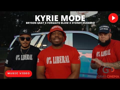 Bryson Gray x @ForgiatoBlow x Stoney Dudebro - KYRIE MODE [MUSIC VIDEO]