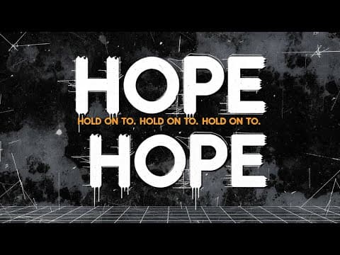 Hold on to Hope
