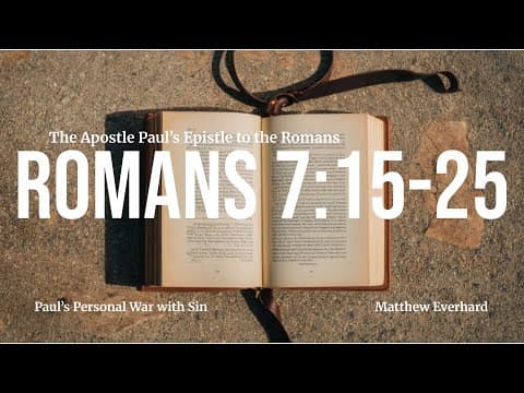 Romans 7:15-15. [Sermon]. Paul's Personal War With Sin.