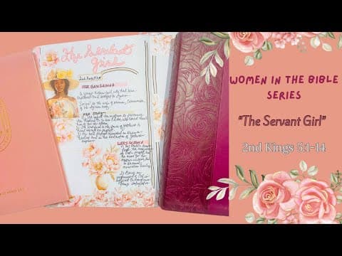 Women In The Bible | The Servant Girl| 2nd Kings 5:1-14 #womeninthebible #womenintheword