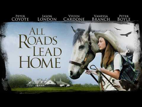 All Roads Lead Home - Full Movie HD