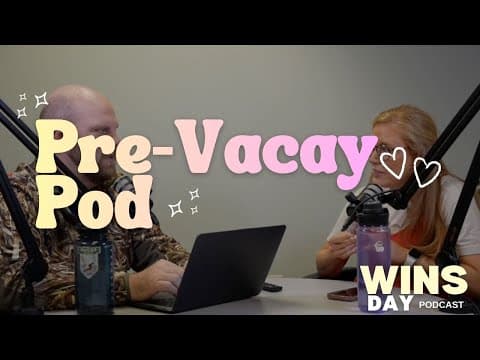 Pre-vacation podcast! 11/26/2025
