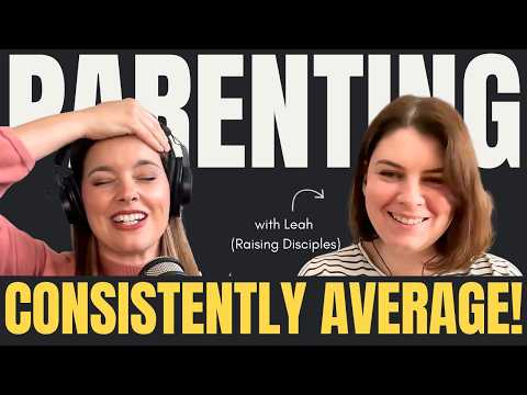 Christian Parenting Without the Pressure (Discipleship, Discipline, Work vs Home)