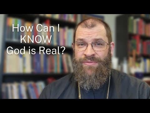 How Can I KNOW God is Real?