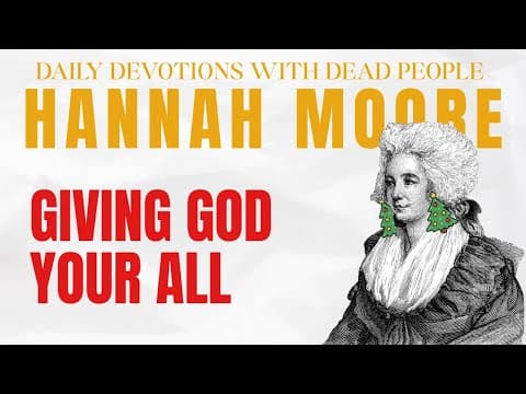 Daily Devotions with Dead People: Giving God your ALL - Hannah Moore