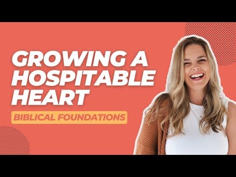 Biblical Hospitality: Love in Action Through a Changed Heart