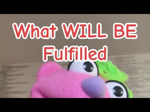 What WILL Be Fulfilled 