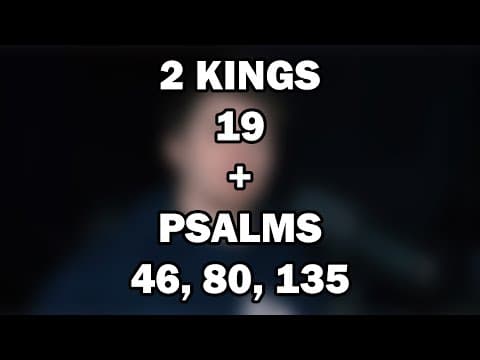 2 Kings 19; Psalms 46, 80, 135 | God Our Deliverer