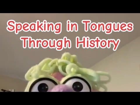 Speaking in Tongues Through History 