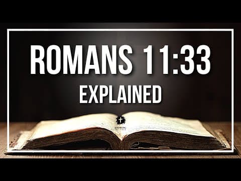 ROMANS 11:33 Explained | ROMANS 11:33 Meaning According to the Bible [KJV]