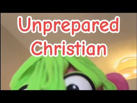 Unprepared Christian