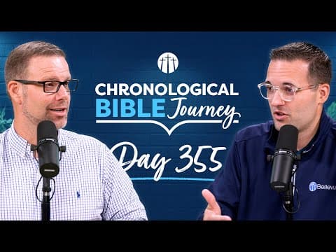 Doctrine Shapes How God’s People Live | Day 355 | Chronological Bible Podcast