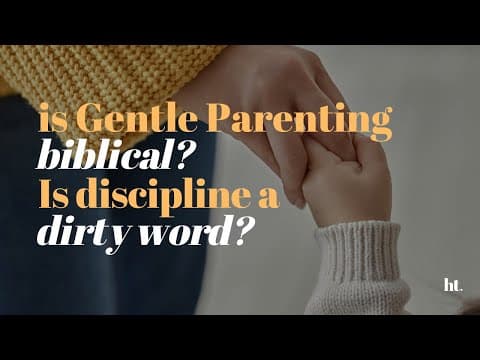 Is Gentle Parenting even biblical?!