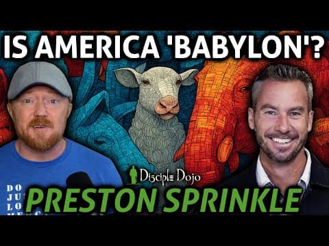 Is America "Babylon"?? Empire in the book of Revelation (w/ Preston Sprinkle)