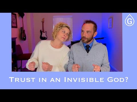 How can you believe in a God you can't see?