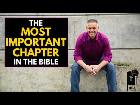 The Most Important Chapter in the Bible (Don't Miss It!)