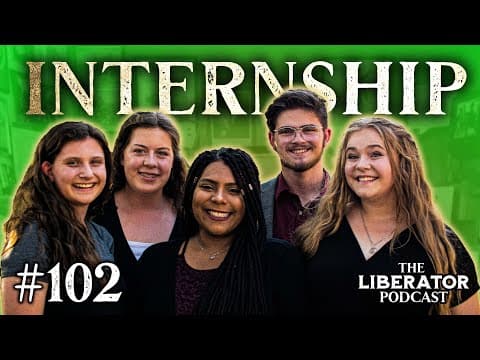 Free the States Internship: The Liberator Podcast #102