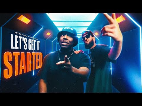 Bryson Gray x @TysonJamesMusic - LET'S GET IT STARTED [MUSIC VIDEO]