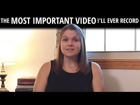 The Most Important Video I'll Ever Record