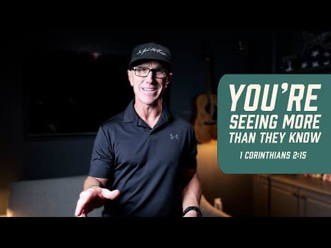 You’re Seeing More Than They Know | 1 Corinthians 2:15