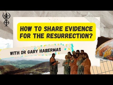 How to Share Evidence for the Resurrection? - Dr. Gary Habermas