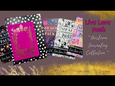 Live Love Posh Heirloom Journaling Collection 