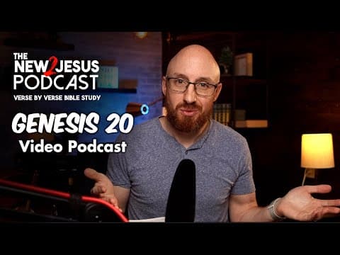 Genesis 20 // Verse by Verse Bible Study Podcast