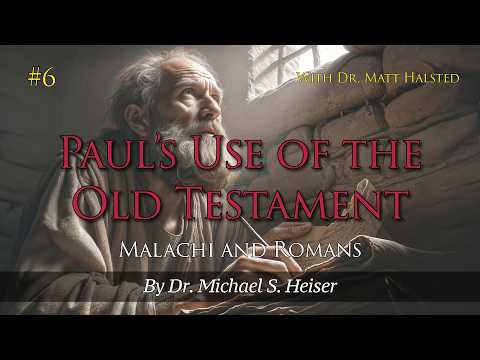 Paul's Use Of The Old Testament, Part 6 - Dr. Michael Heiser