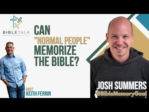 BibleTalk 76 - Josh Summers from "The Bible Memory Goal"