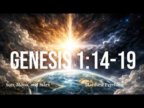 Sun, Moon, and Stars. The Fourth Day of Creation. Genesis 1:14-19. [Sermon].