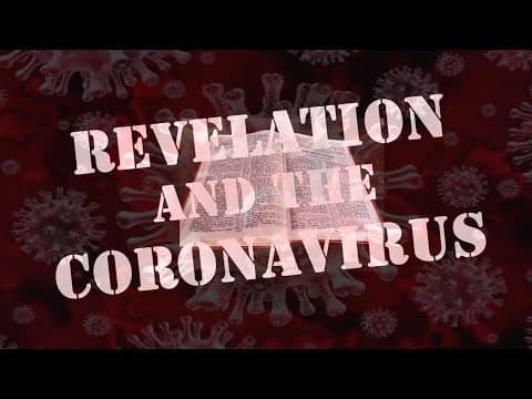 Does Revelation predict the Coronavirus? 2020 in End Times Prophecy