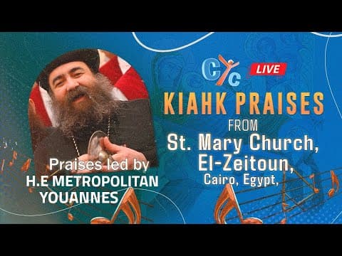 Live Egypt: Kiahk Praises from St. Mary Church - El Zeitoun, Egypt, led by H.E Metropolitan Youannes
