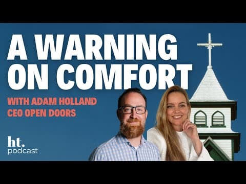 Faith, Comfort and the Challenge of The West (lessons from the Persecuted Church and Open Doors)