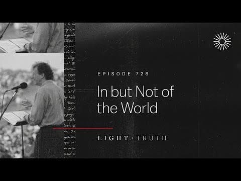 In but Not of the World