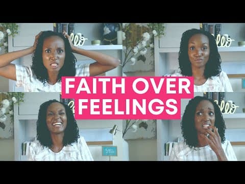 How to Live by Faith Over Feelings